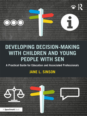 cover image of Developing Decision-making with Children and Young People with SEN